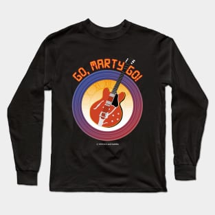 Back to the future - Go Marty Go Long Sleeve T-Shirt